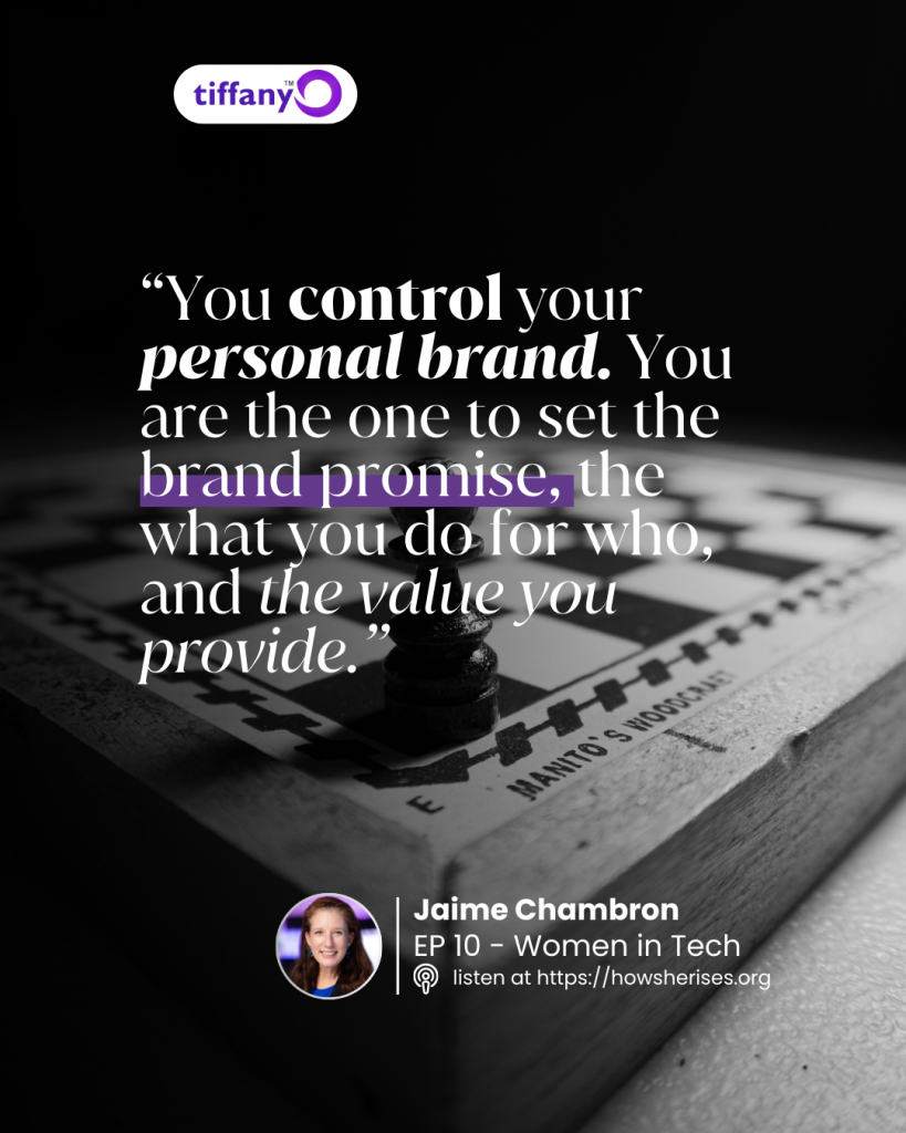 Jaime Chambron quote graphic for How She Rises Podcast Episode 10 hosted by Tiffany Odutoye, featuring a chessboard and the quote “You control your personal brand. You are the one to set the brand promise, what you do for who, and the value you provide.”